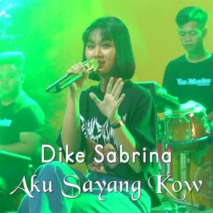 Download Lagu Dike Sabrina - Aku Sayang Kowe MP3 Download Lagu Dike Sabrina - Aku Sayang Kowe MP3