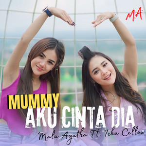 Download Lagu Mala Agatha, Icha Cellow - Mummy Aku Cinta Dia MP3 Download Lagu Mala Agatha, Icha Cellow - Mummy Aku Cinta Dia MP3