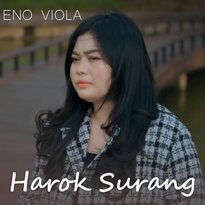 Download Lagu Eno Viola - HAROK SURANG MP3 Download Lagu Eno Viola - HAROK SURANG MP3