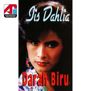 Download Lagu Iis Dahlia - Darah Biru MP3 Download Lagu Iis Dahlia - Darah Biru MP3