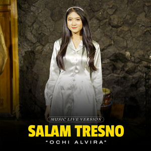 Download Lagu Ochi Alvira - Salam Tresno - Live Version MP3 Download Lagu Ochi Alvira - Salam Tresno - Live Version MP3