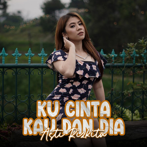 Download Lagu Asti Rizkita - Ku Cinta Kau Dan Dia MP3 Download Lagu Asti Rizkita - Ku Cinta Kau Dan Dia MP3