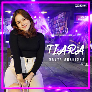 Download Lagu Sasya Arkhisna - Tiara MP3
