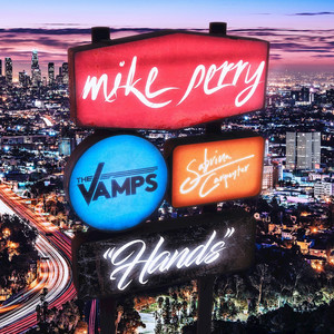 Download Lagu Mike Perry, The Vamps, Sabrina Carpenter - Hands MP3 Download Lagu Mike Perry, The Vamps, Sabrina Carpenter - Hands MP3