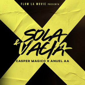 Download Lagu Casper Magico, Anuel AA - Sola & Vacía MP3 Download Lagu Casper Magico, Anuel AA - Sola & Vacía MP3