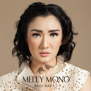 Download Lagu Melly Mono - Bagi Rasa MP3 Download Lagu Melly Mono - Bagi Rasa MP3