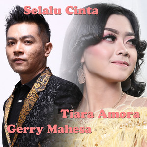 Download Lagu Gerry Mahesa, Tiara Amora - Selalu Cinta MP3 Download Lagu Gerry Mahesa, Tiara Amora - Selalu Cinta MP3