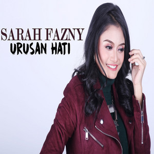 Download Lagu Sarah Fazny - Urusan Hati MP3 Download Lagu Sarah Fazny - Urusan Hati MP3