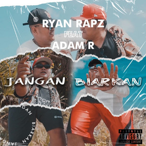 Download Lagu Ryan Rapz, Adam R - Jangan Biarkan MP3 Download Lagu Ryan Rapz, Adam R - Jangan Biarkan MP3