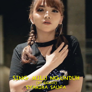 Download Lagu Syahiba Saufa, DJ Theplex - Sing Milu Ngunduh (Dj Remix) MP3 Download Lagu Syahiba Saufa, DJ Theplex - Sing Milu Ngunduh (Dj Remix) MP3