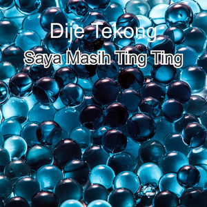 Download Lagu Dije Tekong - Saya Masih Ting Ting MP3 Download Lagu Dije Tekong - Saya Masih Ting Ting MP3