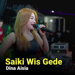 Download Lagu Dina Aisia - Siki Wis Gede MP3 Download Lagu Dina Aisia - Siki Wis Gede MP3