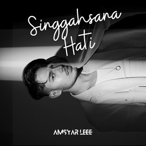 Download Lagu Amsyar Leee - Singgahsana Hati MP3