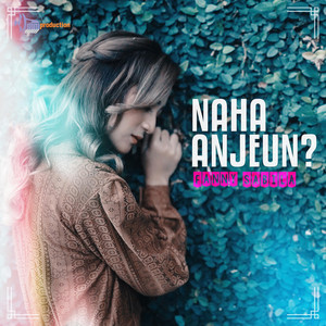 Download Lagu Fanny Sabila - Naha Anjeun? MP3