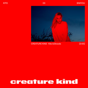 Download Lagu Kito, Broods - Creature Kind MP3 Download Lagu Kito, Broods - Creature Kind MP3