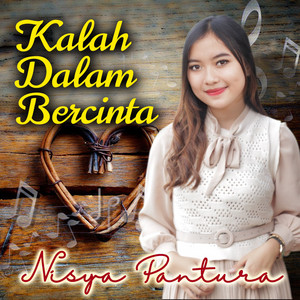 Download Lagu Nisya Pantura - Kalah Dalam Bercinta MP3 Download Lagu Nisya Pantura - Kalah Dalam Bercinta MP3