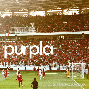 Download Lagu Purpla - Selamanya Sepakbola MP3 Download Lagu Purpla - Selamanya Sepakbola MP3