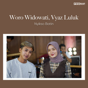 Download Lagu Woro Widowati, Vayz Luluk - Nyikso Batin MP3 Download Lagu Woro Widowati, Vayz Luluk - Nyikso Batin MP3
