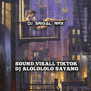 Download Lagu Dj Srigal Rmx - DJ ALOLOLOLO SAYANG KANE INS MP3 Download Lagu Dj Srigal Rmx - DJ ALOLOLOLO SAYANG KANE INS MP3