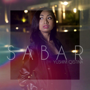 Download Lagu Yushini Qistina - Sabar MP3 Download Lagu Yushini Qistina - Sabar MP3