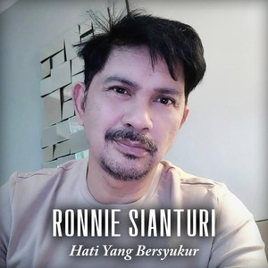 Download Lagu Ronnie sianturi - Hati Yang Bersyukur MP3
