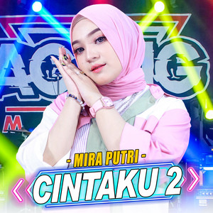 Download Lagu Mira Putri, Ageng Music - Cintaku 2 MP3 Download Lagu Mira Putri, Ageng Music - Cintaku 2 MP3