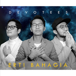 Download Lagu Devotees - Erti Bahagia MP3 Download Lagu Devotees - Erti Bahagia MP3
