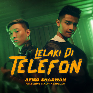 Download Lagu Afieq Shazwan, Malik Abdullah - Lelaki Di Telefon MP3 Download Lagu Afieq Shazwan, Malik Abdullah - Lelaki Di Telefon MP3