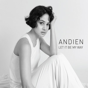 Download Lagu Andien - Let it Be My Way (Soundtrack From Hijab) MP3 Download Lagu Andien - Let it Be My Way (Soundtrack From Hijab) MP3