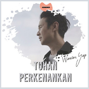 Download Lagu Wawan Yap - Tuhan Perkenankan MP3 Download Lagu Wawan Yap - Tuhan Perkenankan MP3