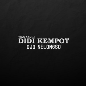 Download Lagu Didi Kempot - Ojo Nelongso MP3