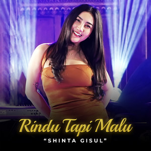 Download Lagu Shinta Gisul - Rindu Tapi Malu - Live Version MP3 Download Lagu Shinta Gisul - Rindu Tapi Malu - Live Version MP3