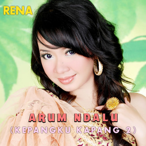 Download Lagu RENA - Arum Ndalu (Kepangku Kapang 2) MP3 Download Lagu RENA - Arum Ndalu (Kepangku Kapang 2) MP3