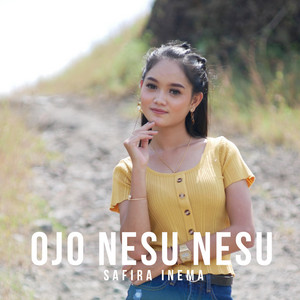 Download Lagu Safira Inema - Ojo Nesu Nesu MP3 Download Lagu Safira Inema - Ojo Nesu Nesu MP3
