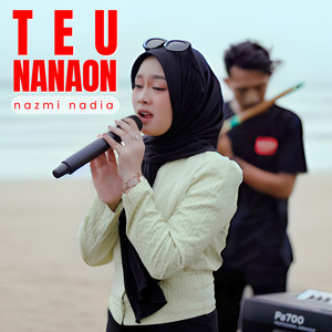 Download Lagu Nazmi Nadia - Teu Nanaon MP3 Download Lagu Nazmi Nadia - Teu Nanaon MP3