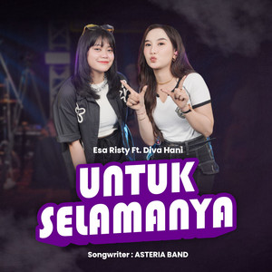 Download Lagu Esa Risty, Diva Hani - Untuk Selamanya MP3 Download Lagu Esa Risty, Diva Hani - Untuk Selamanya MP3