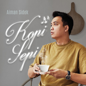 Download Lagu Aiman Sidek - Kopi Sepi MP3 Download Lagu Aiman Sidek - Kopi Sepi MP3