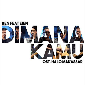 Download Lagu Ren, Eien - Dimana Kamu MP3 Download Lagu Ren, Eien - Dimana Kamu MP3
