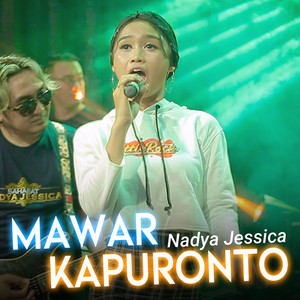 Download Lagu Nadya Jessica - Mawar Kapuronto MP3 Download Lagu Nadya Jessica - Mawar Kapuronto MP3