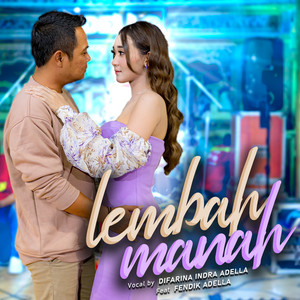 Download Lagu Difarina Indra Adella, Fendik Adella - Lembah Manah MP3 Download Lagu Difarina Indra Adella, Fendik Adella - Lembah Manah MP3