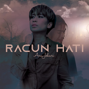 Download Lagu Ara Johari - Racun Hati MP3 Download Lagu Ara Johari - Racun Hati MP3