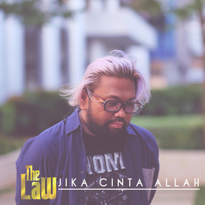 Download Lagu The Law - Jika Cinta Allah MP3 Download Lagu The Law - Jika Cinta Allah MP3