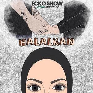 Download Lagu Ecko Show, Sativa on Monday - Halalkan MP3 Download Lagu Ecko Show, Sativa on Monday - Halalkan MP3