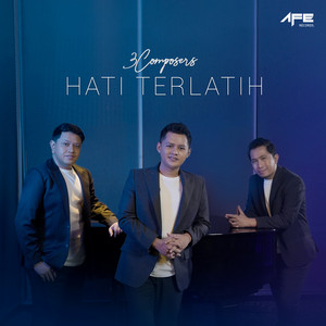 Download Lagu 3 Composers - Hati Terlatih MP3 Download Lagu 3 Composers - Hati Terlatih MP3