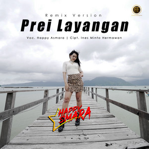 Download Lagu Happy Asmara - prei layangan MP3 Download Lagu Happy Asmara - prei layangan MP3