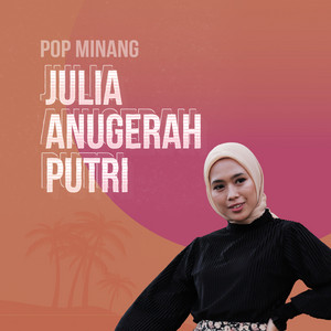 Download Lagu Julia Anugerah Putri - Sadang Babungo Bapatahkan MP3