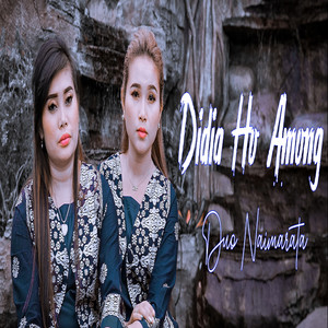Download Lagu Duo Naimarata - Didia Ho Among MP3 Download Lagu Duo Naimarata - Didia Ho Among MP3