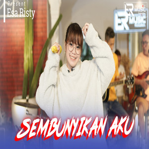 Download Lagu Esa Risty - Sembunyikan Aku MP3 Download Lagu Esa Risty - Sembunyikan Aku MP3