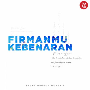 Download Lagu Breakthrough Worship - FirmanMu Kebenaran MP3 Download Lagu Breakthrough Worship - FirmanMu Kebenaran MP3