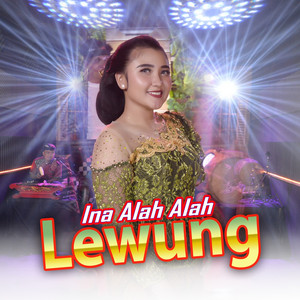 Download Lagu Ina Alah Alah - Lewung MP3 Download Lagu Ina Alah Alah - Lewung MP3